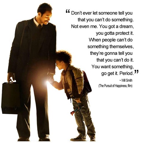 Pursuit of Happyness...